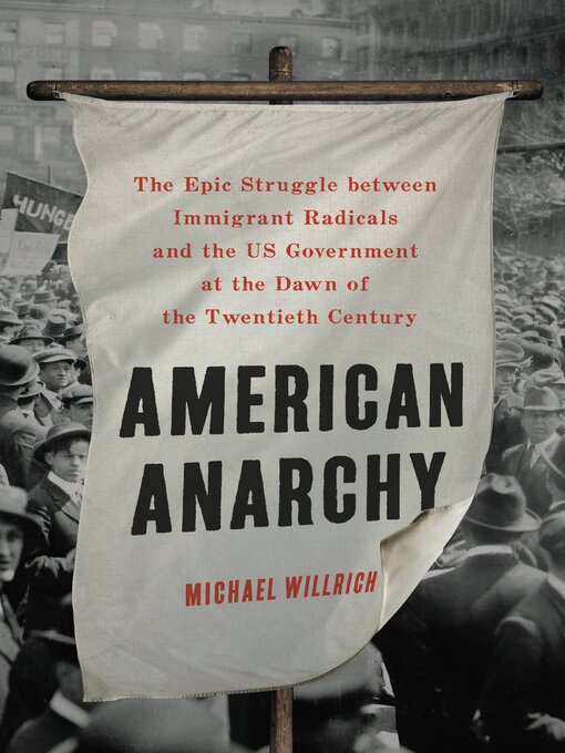 Title details for American Anarchy by Michael Willrich - Available